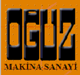 OĞUZ MAKİNA SANAYİ LTD. ŞTİ.